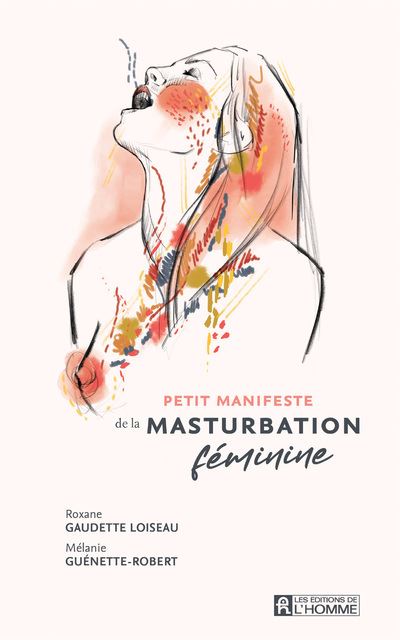 Petit manifeste de la masturbation féminine - Roxane Gaudette Loiseau - L'homme Eds De - broché - Guide - L'homme Eds De