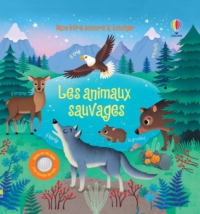 Les animaux sauvages - Mon livre sonore a toucher - Des 1 an