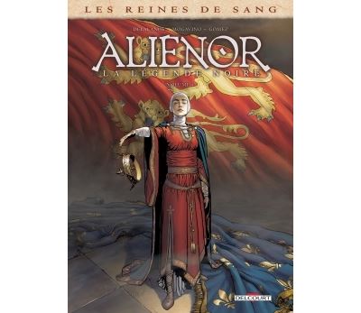 Les Reines de sang - Alienor, la Légende noire T04