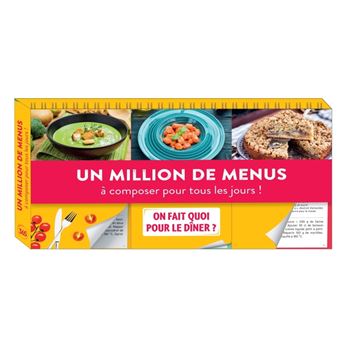 Un million de menus à composer pour tous les jours