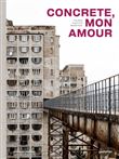Concrete mon amour the raw imprint of modernism