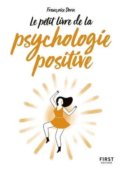 Petit Livre de - La psychologie positive - broché - Françoise Dorn