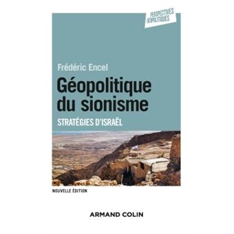 Géopolitique du sionisme - 3e éd. - Stratégies d'Israël - 1