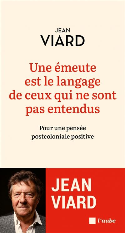 Une émeute est le langage de ceux qui ne sont pas entendus - Jean Viard (2024)
