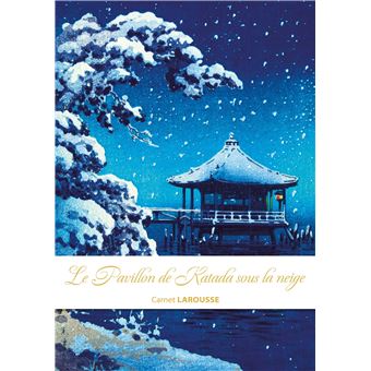 Carnet Larousse - Le pavillon de Katada sous la neige