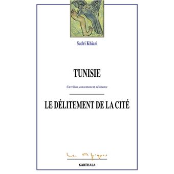 Tunisie. Coercition, consentement, résistance. Le délitement de la cité - 1