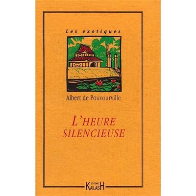 L'heure silencieuse - [contes] - Albert de Pouvourville - broché