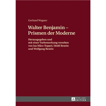 Walther Benjamin - Prismen der Moderne - 1