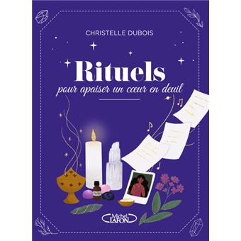Rituels pour apaiser un coeur en deuil - 1