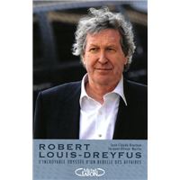 Robert Louis-Dreyfus - L'incroyable odyssée d'un rebelle des affaires