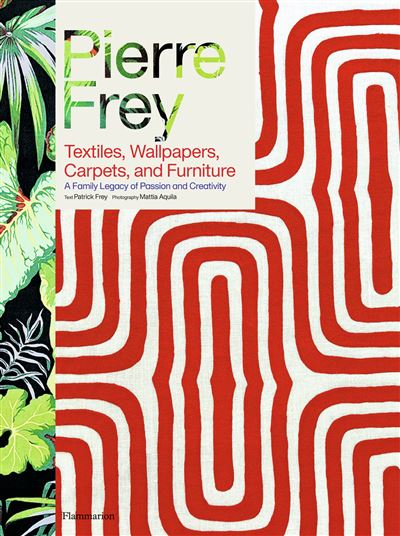 PIERRE FREY TEXTILES WALLPAPERS CARPETS AND FURNITURE - Alain Stella - Gebunden