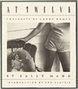 Sally Mann at Twelve (Paperback) /anglais