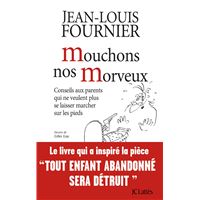 Mouchons nos morveux