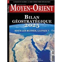 Moyen-Orient n°67 : Bilan géostratégique 2025 - Juillet/Septembre 2025