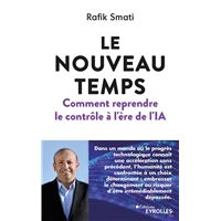 Le nouveau temps : Comment reprendre le contrôle à l'ère de l'IA