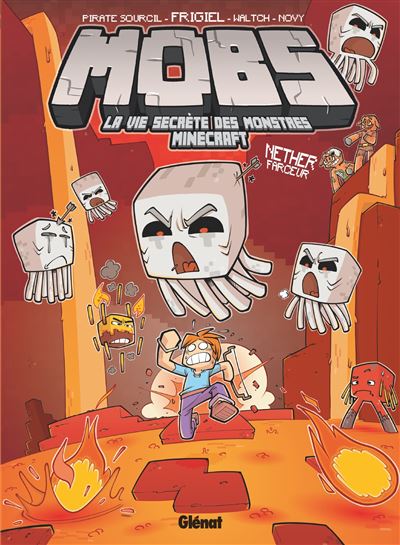 MOBS, La vie secrète des monstres Minecraft  - Tome 04