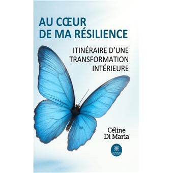 Au coeur de ma résilience