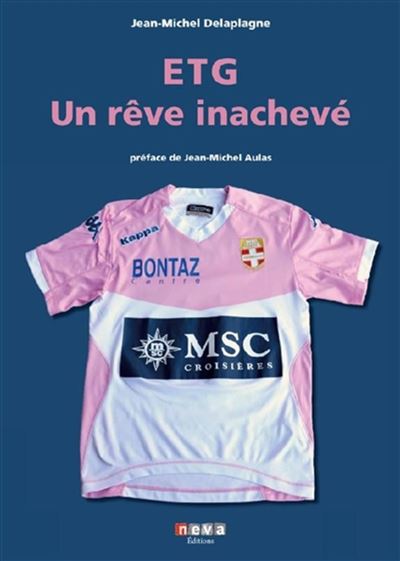 ETG - Un rêve inachévé - Jean-Michel Delaplagne - broché