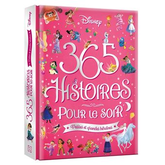 DISNEY - 365 Histoires pour le Soir - Petites et Grandes Héroïnes