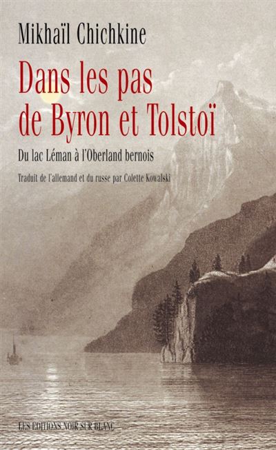 Dans les pas de byron et tolstoi