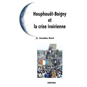 Houphouët Boigny et la crise ivoirienne - 1