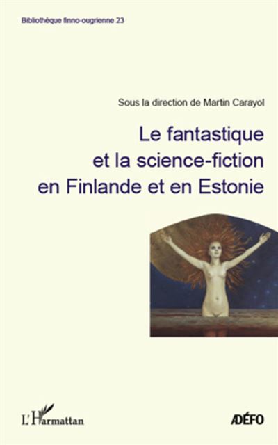 Le Fantastique et la science-fiction en Finlande et en Eston
