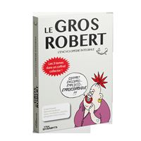 Le gros Robert - L'encyclopédie intégrale