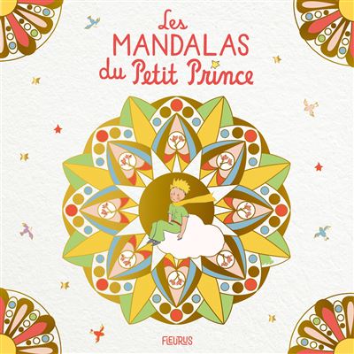Les mandalas du Petit Prince - 1 Sogex - Fleurus - broché - Document jeunesse - Fleurus