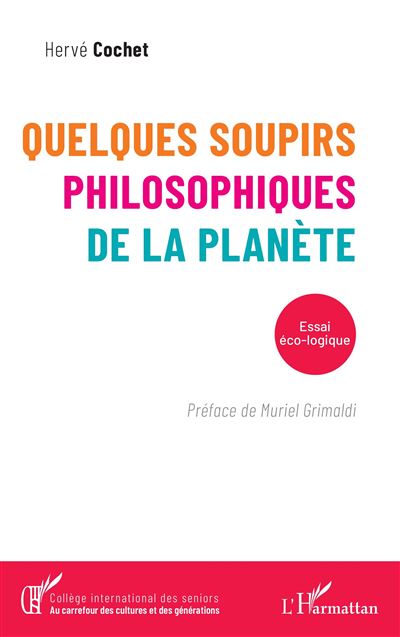 Quelques soupirs philosophiques de la planète - Hervé Cochet - broché