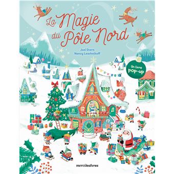 La Magie du pôle Nord Livre pop-up, dès 3 ans - cartonné - Joel Stern, Nancy Leschnikoff - Achat Livre | fnac