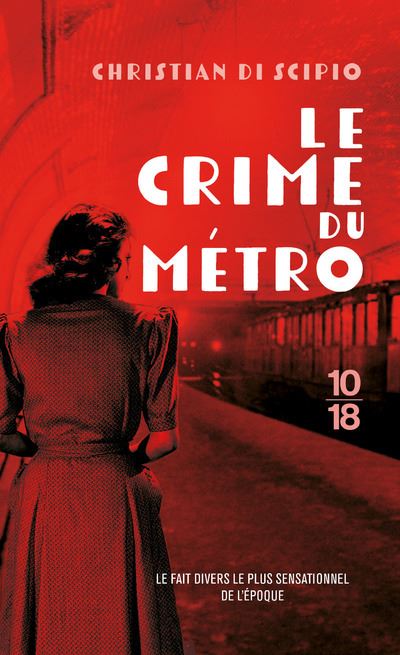 Le Crime du Métro - Christian Di Scipio - 10/18 - Poche - Roman - 10 18