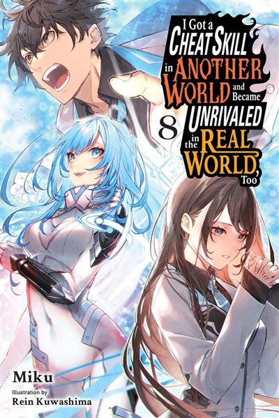 I Got a Cheat Skill in Another World and Became Unrivaled in the Real World, Too, Vol. 8 (light novel) - Miku - Yen On - ebook (ePub) - Livre