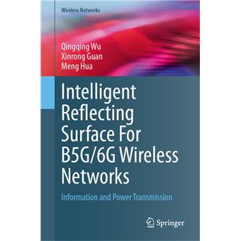 Intelligent Reflecting Surface For B5G/6G Wireless Networks Information ...