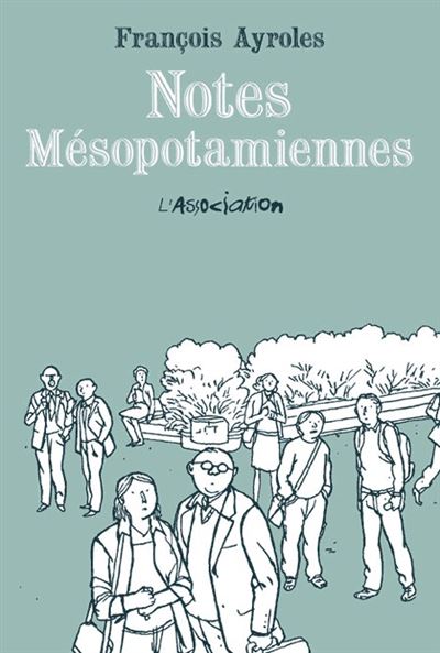 Notes mésopotamiennes - Nouvelle Edition - François Ayroles
