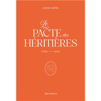 Le Pacte Des Héritières - LE PACTE DES HERITIERES,1:ALINA - 1