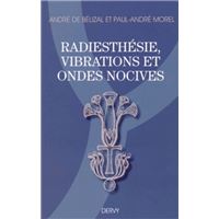 Radiesthésie, vibrations et ondes nocives