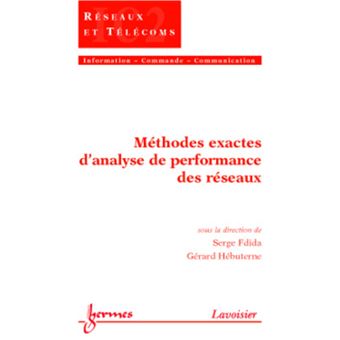 Méthodes exactes d'analyse de performance des réseaux