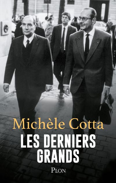 Les Derniers grands - Michèle Cotta - Plon - broché - Essai - Plon