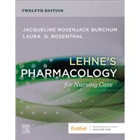 Lehne's Pharmacology for Nursing Care - E-Book
