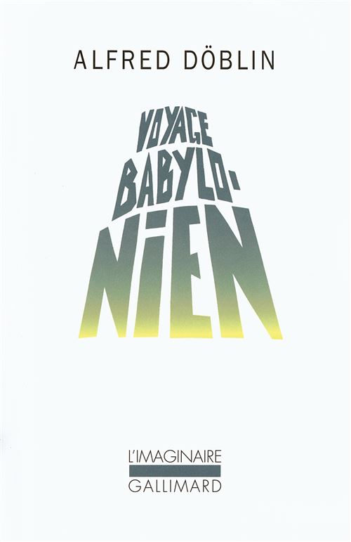 Voyage babylonien - Alfred Döblin
