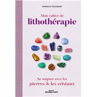 Ma bible des pierres et cristaux - Le guide illustré de lithothérapie -  Wydiane Khaoua, Daniel Briez (EAN13 : 9791028518677)