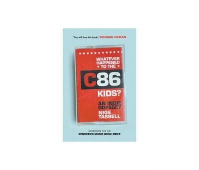 Whatever Happened to the C86 Kids?