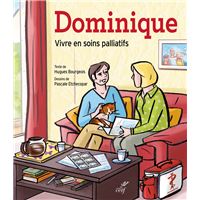 Dominique, une histoire de vie pour parler des soins palliatifs