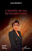 L’épopée de ma détermination