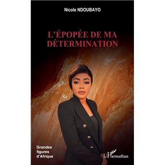 L’épopée de ma détermination