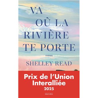 Va où la rivière te porte - Prix de l'Union Interalliée 2025 - 1