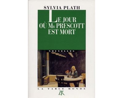 Le jour où Mr Prescott est mort - Sylvia Plath - broché
