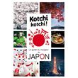 Kotchi Kotchi ! Le Guide Du Voyageur Au Japon !