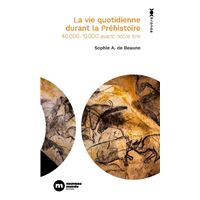 La vie quotidienne durant la Préhistoire