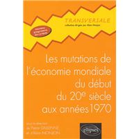 Les mutations de l’économie mondiale du début du 20e siècle aux années 1970